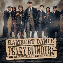 Peaky Blinders: The Redemption of Thomas Shelby Peaky Blinders: The Redemption of Thomas Shelby tickets
