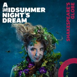 A Midsummer Night's Dream: Globe Theatre tickets