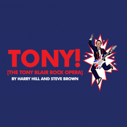 Tony! [The Tony Blair Rock Opera] tickets