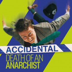 Accidental Death of an Anarchist tickets
