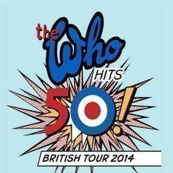 The Who Hits 50! British Tour 2014 - VIP Experiences: O2 Arena The Who Hits 50! British Tour 2014 - VIP Experiences: O2 Arena