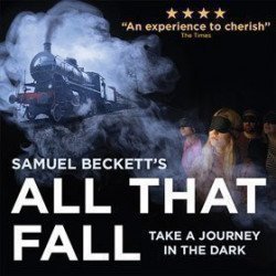 All That Fall - Arts Theatre All That Fall - Arts Theatre