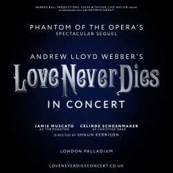 Love Never Dies in Concert tickets